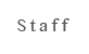 Staff